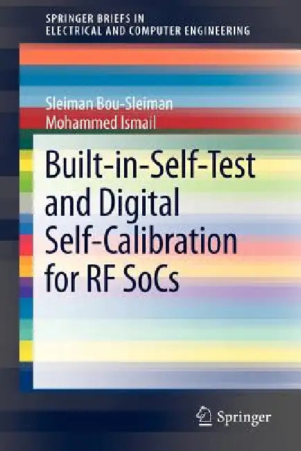 Built-In-Self-Test and Digital Self-Calibration for RF Socs (English, Sleiman Bou-Sleiman | Mohammed Ismail) - Image 1 - BookBajar