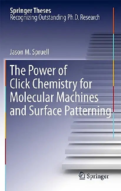 The Power of Click Chemistry for Molecular Machines and Surface Patterning (English, Jason M. Spruell) - Image 1 - BookBajar