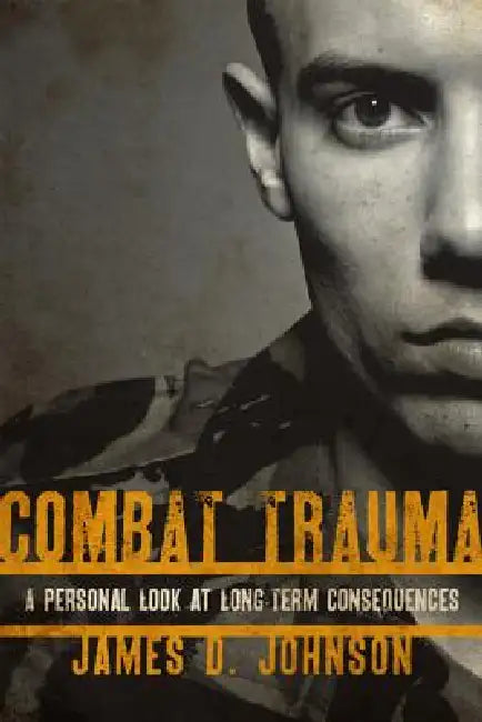 Combat Trauma (English, James D. Johnson) - Image 1 - BookBajar