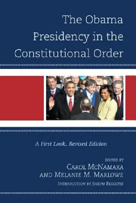 Obama Presidency in the Constitutional Order (English, Carol McNamara | Melanie Marlowe | Joseph Bessette) - Image 1 - BookBajar