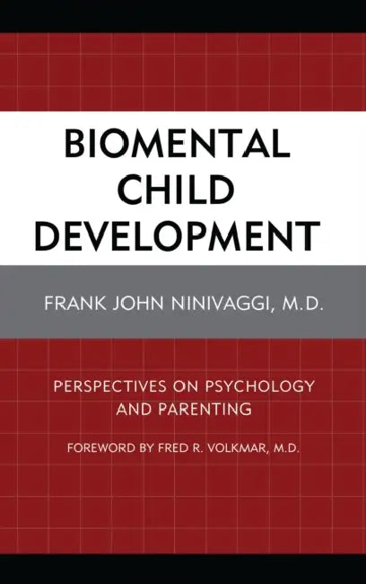 Biomental Child Development (English, Frank John Ninivaggi | Fred R. Volkmar) - Image 1 - BookBajar