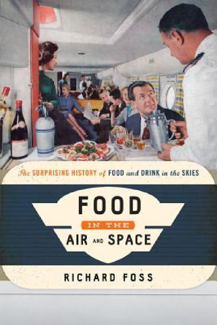 Buy Food in the Air and Space (English, Richard Foss) Online at Best Price - BookBajar