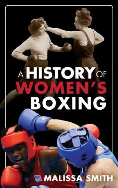 Buy History of Women's Boxing (English, Malissa Smith) Online at Best Price - BookBajar