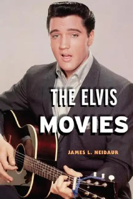 Buy Elvis Movies (English, James L. Neibaur) Online at Best Price - BookBajar