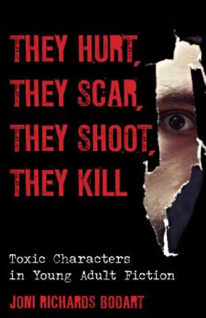 Buy They Hurt, They Scar, They Shoot, They Kill (English, Joni Richards Bodart) Online at Best Price - BookBajar