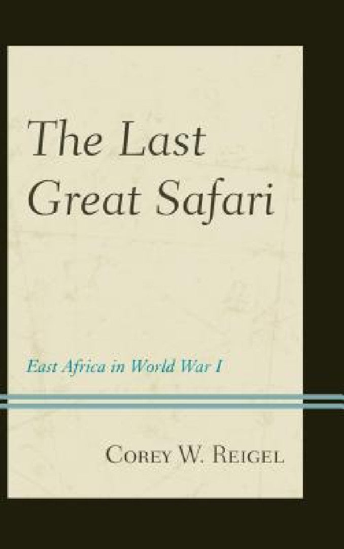 Buy Last Great Safari (English, Corey W. Reigel) Online at Best Price - BookBajar