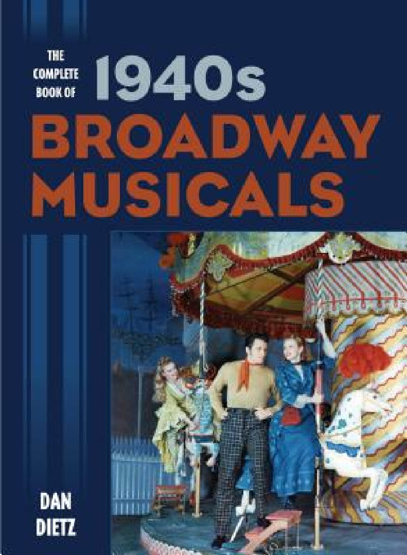 Buy Complete Book of 1940s Broadway Musicals (English, Dan Dietz) Online at Best Price - BookBajar