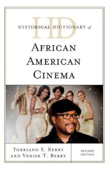 Buy Historical Dictionary of African American Cinema (English, S. Torriano Berry | Venise T. Berry) Online at Best Price - BookBajar