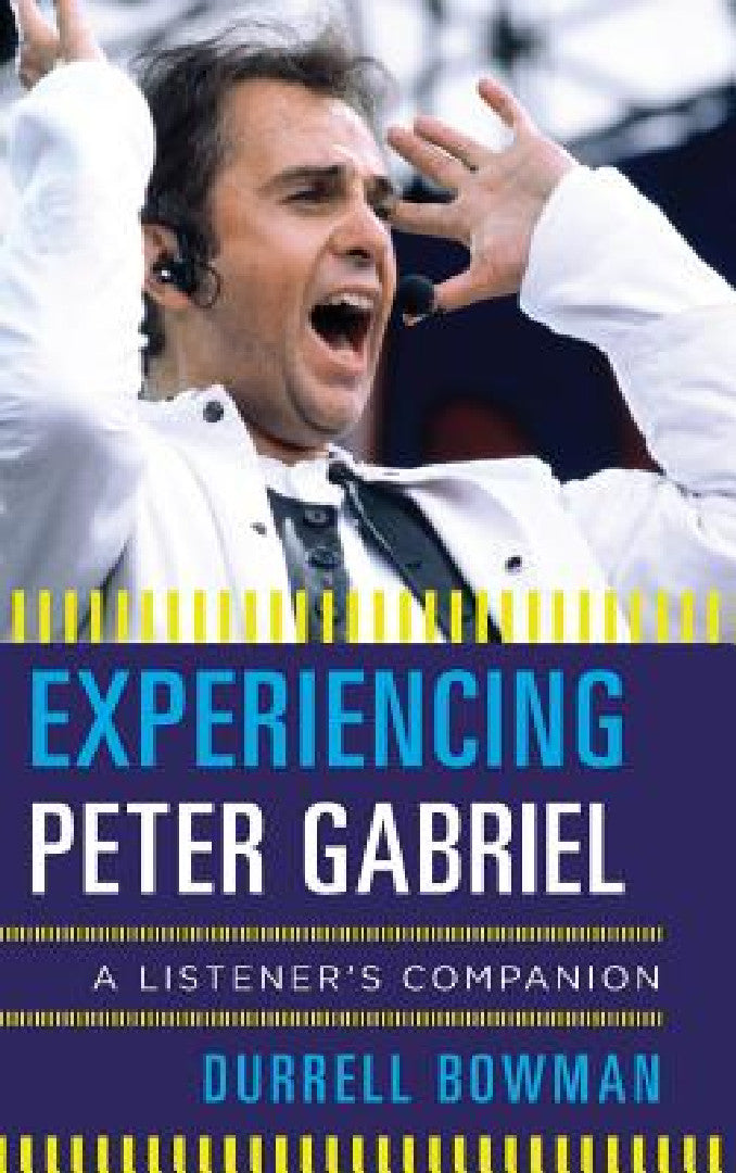 Buy Experiencing Peter Gabriel (English, Durrell Bowman) Online at Best Price - BookBajar