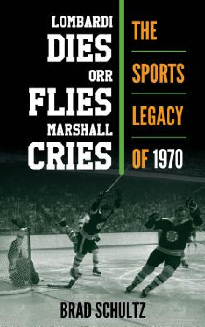 Lombardi Dies, Orr Flies, Marshall Cries (English, Brad Schultz) - Image 1 - BookBajar