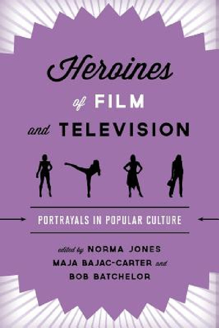 Buy Heroines of Film and Television (English, Norma Jones | Maja Bajac-Carter | Bob Batchelor) Online at Best Price - BookBajar