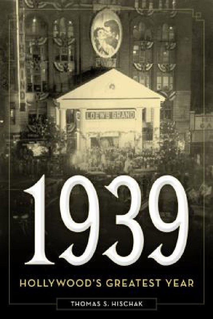 1939: Hollywood's Greatest Year (English, Thomas S. Hischak) - Image 1 - BookBajar