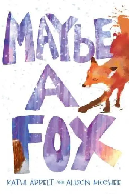 Buy Maybe a Fox (English, Kathi Appelt) Online at Best Price - BookBajar