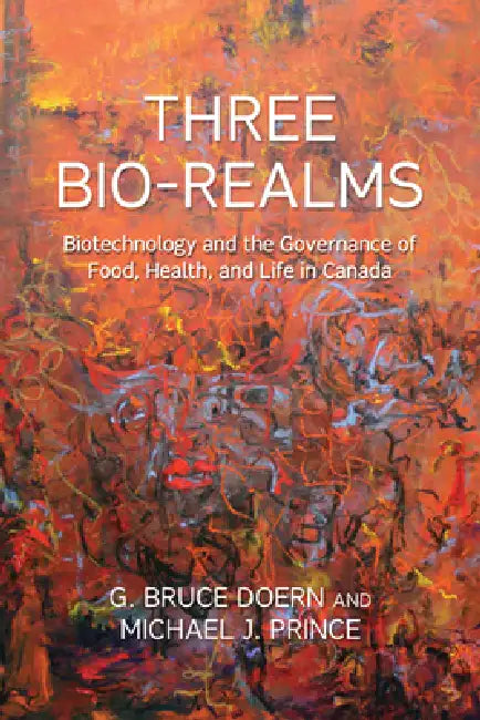 Buy Three Bio-Realms (English, G. Bruce Doern | Michael J. Prince) Online at Best Price - BookBajar