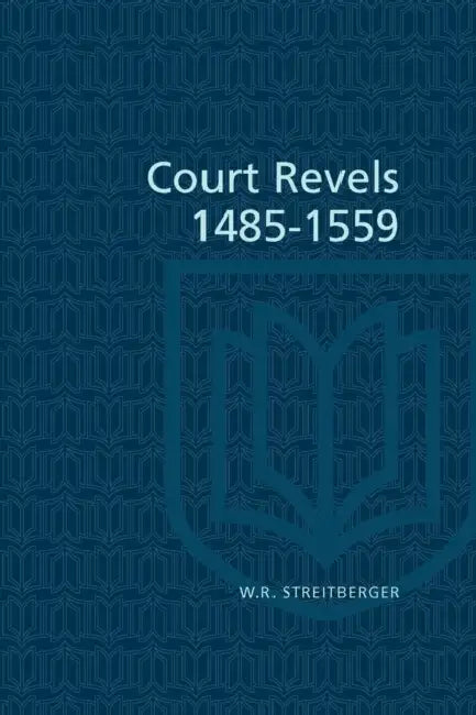 Buy Court Revels, 1485-1559 (English, W. R. Streitberger) Online at Best Price - BookBajar