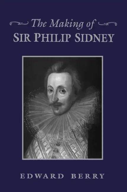 Buy The Making of Sir Philip Sidney (English, Edward Berry) Online at Best Price - BookBajar
