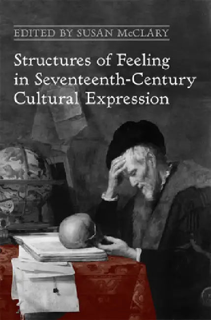 Buy Structures of Feeling in Seventeenth-Century Cultural Expression (English, Susan McClary) Online at Best Price - BookBajar