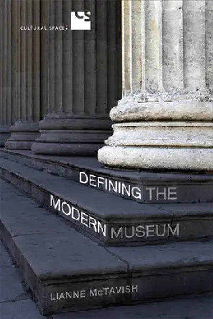 Buy Defining the Modern Museum (English, Lianne McTavish) Online at Best Price - BookBajar