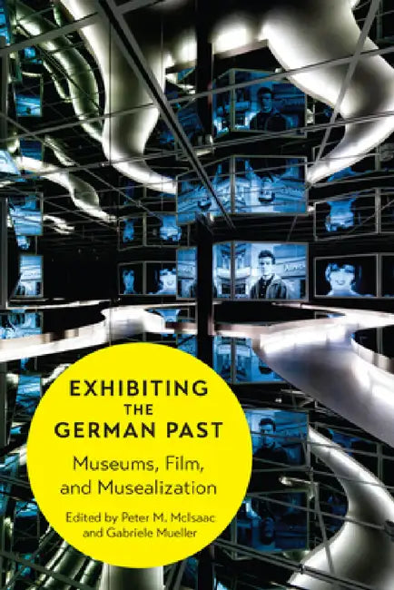 Buy Exhibiting the German Past (English, Peter M. McIsaac | Gabriele Mueller) Online at Best Price - BookBajar