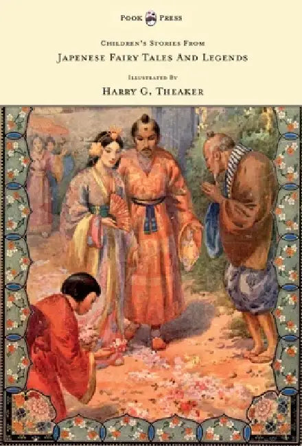 Buy Children's Stories from Japanese Fairy Tales & Legends - Illustrated by Harry G. Theaker (English, N. Kato | Harry G. Theaker) Online at Best Price - BookBajar