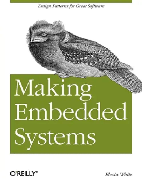 Buy Making Embedded Systems (English, Elecia White) Online at Best Price - BookBajar