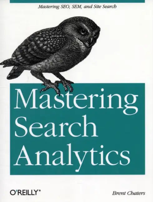 Buy Mastering Search Analytics (English, Brent Chaters) Online at Best Price - BookBajar