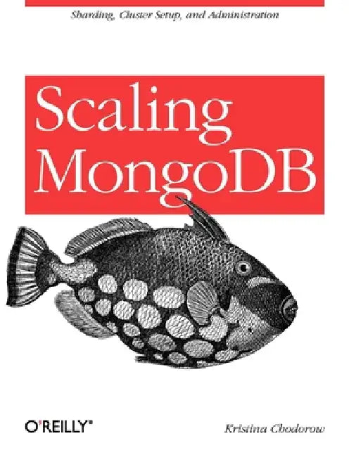 Buy Scaling MongoDB (English, Kristina Chodorow) Online at Best Price - BookBajar