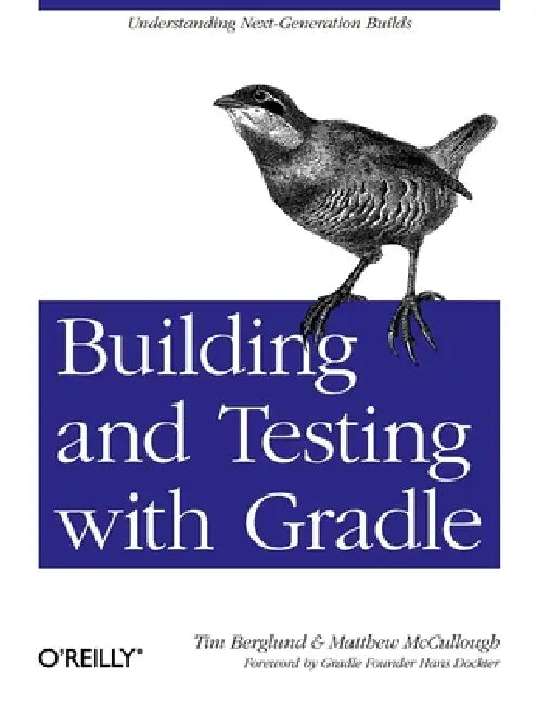 Buy Building and Testing with Gradle (English, Tim Berglund | Matthew McCullough) Online at Best Price - BookBajar