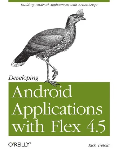 Buy Developing Android Applications with Flex 4.5 (English, Rich Tretola) Online at Best Price - BookBajar