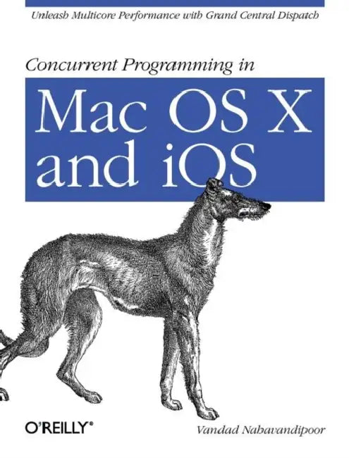 Buy Concurrent Programming in Mac OS X and IOS (English, Vandad Nahavandipoor) Online at Best Price - BookBajar
