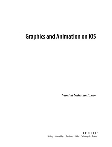 Graphics and Animation on IOS (English, Vandad Nahavandipoor) - Image 1 - BookBajar