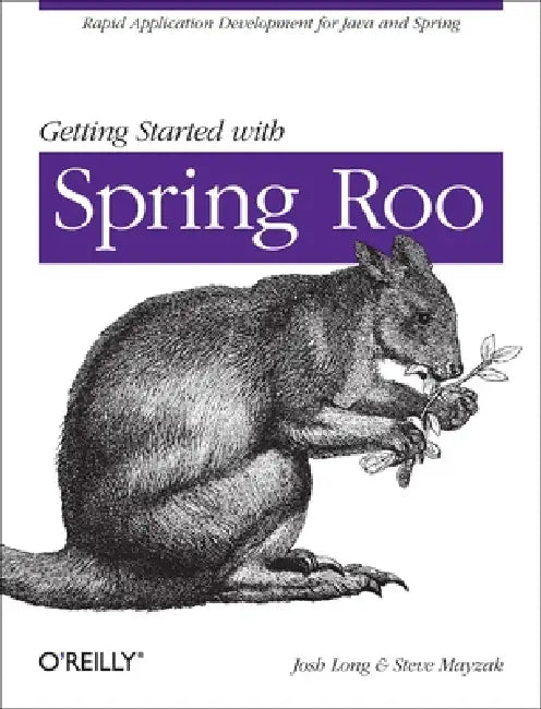 Buy Getting Started with Roo (English, Josh Long | Steve Mayzak) Online at Best Price - BookBajar