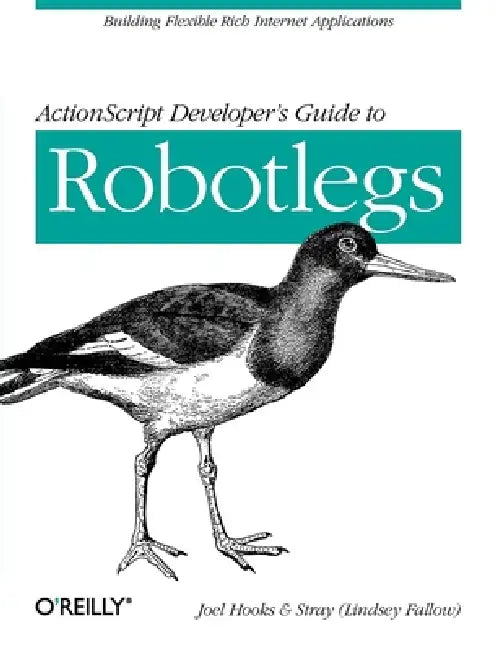 Buy ActionScript Developer's Guide to Robotlegs (English, Joel Hooks | Fallow) Stray (Lindsey) Online at Best Price - BookBajar