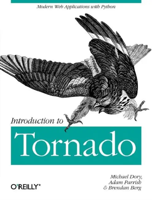 Buy Introduction to Tornado (English, Michael Dory | Allison Parrish | Brendan Berg) Online at Best Price - BookBajar