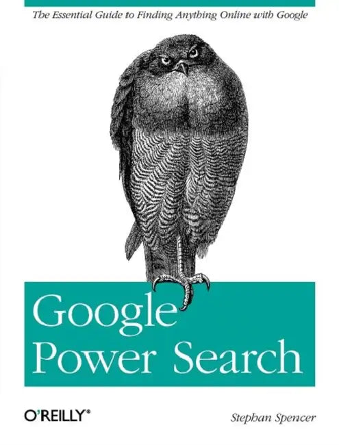 Buy Google Power Search (English, Stephan Spencer) Online at Best Price - BookBajar