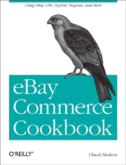Buy Ebay Commerce Cookbook (English, Chuck Hudson) Online at Best Price - BookBajar
