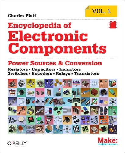 Encyclopedia of Electronic Components Volume 1 (English, Charles Platt) - Image 1 - BookBajar