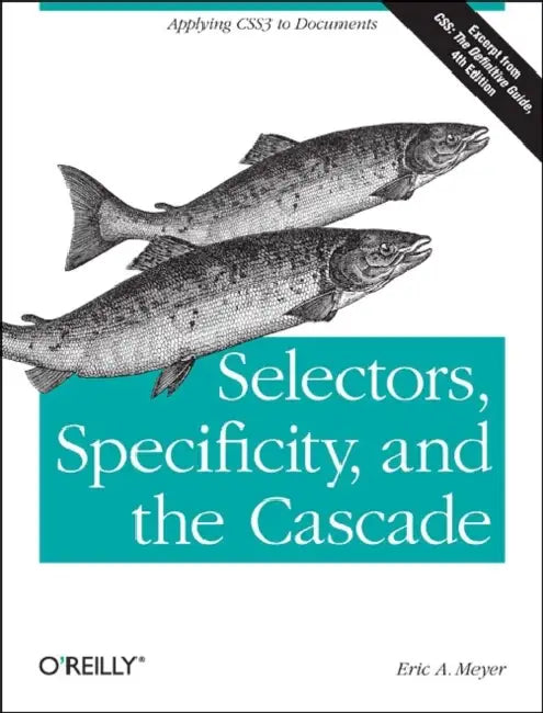 Buy Selectors, Specificity, and the Cascade (English, Eric Meyer) Online at Best Price - BookBajar