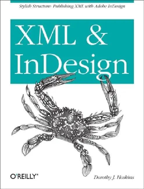 Buy XML and Indesign (English, Dorothy J. Hoskins) Online at Best Price - BookBajar