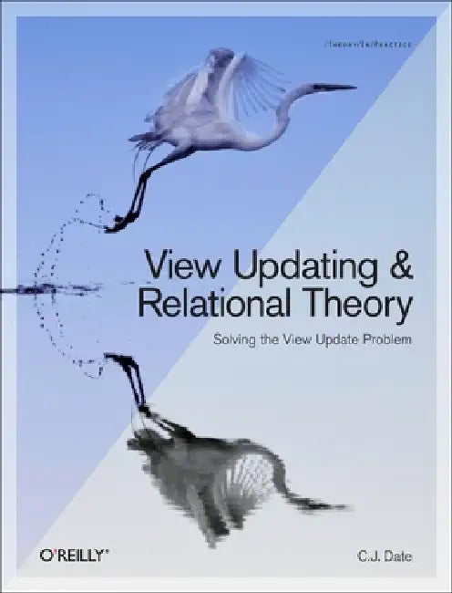 Buy View Updating and Relational Theory (English, Chris J. Date) Online at Best Price - BookBajar
