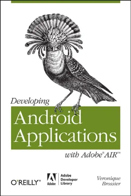 Buy Developing Android Applications with Adobe Air (English, Véronique Brossier) Online at Best Price - BookBajar