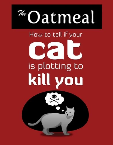 Buy How to Tell If Your Cat Is Plotting to Kill You (English, The Oatmeal) Online at Best Price - BookBajar