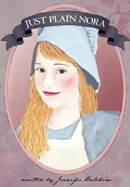 Just Plain Nora (English, Jennifer J. Hutchins) - Image 1 - BookBajar