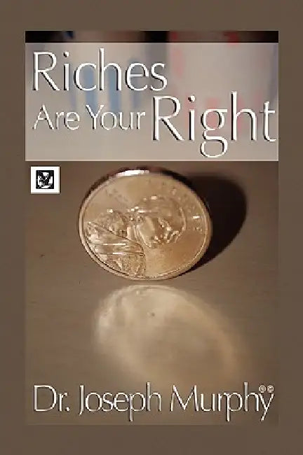Buy Riches Are Your Right (English, Joseph Murphy) Online at Best Price - BookBajar