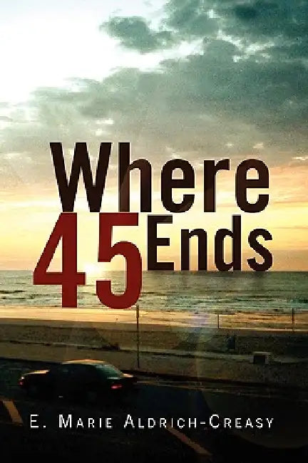 Buy Where 45 Ends (English, E. Marie Aldrich-Creasy) Online at Best Price - BookBajar