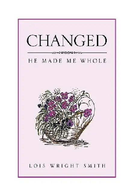 Buy Changed (English, Lois Wright Smith) Online at Best Price - BookBajar