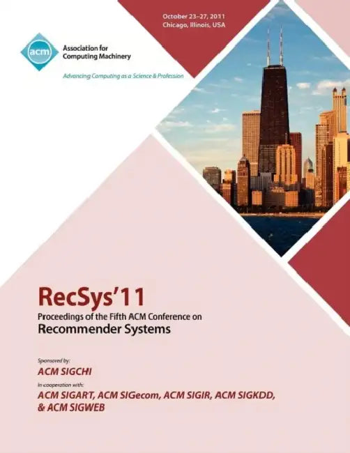Buy RecSys 11 Proceedings of the Fifth ACM Conference on Recommender Systems (English, Recsys 11 Conference Committee) Online at Best Price - BookBajar