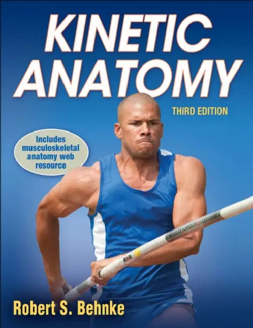 Buy Kinetic Anatomy with Web Resource-3rd Edition (English, Robert S. Behnke) Online at Best Price - BookBajar