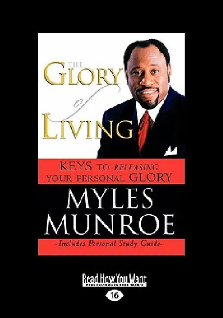 Buy The Glory of Living and Study Guide (Large Print 16pt) (English, Myles Munroe) Online at Best Price - BookBajar