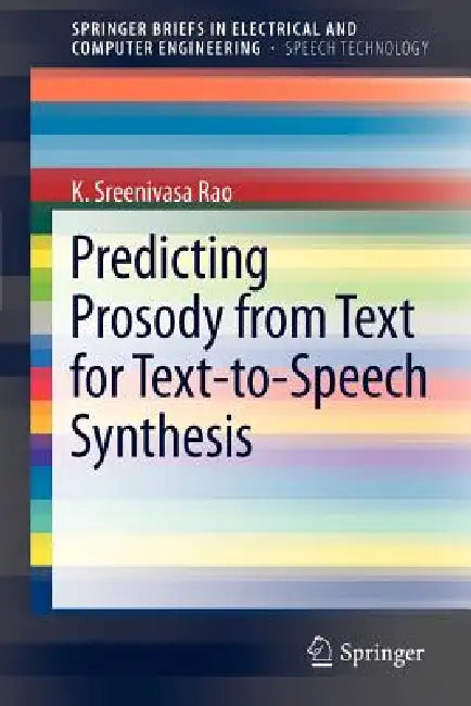 Buy Predicting Prosody from Text for Text-To-Speech Synthesis (English, K. Sreenivasa Rao) Online at Best Price - BookBajar